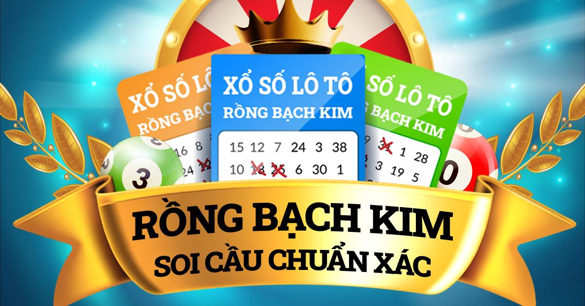 Soi cầu rồng bạch kim chuẩn nhất hôm nay