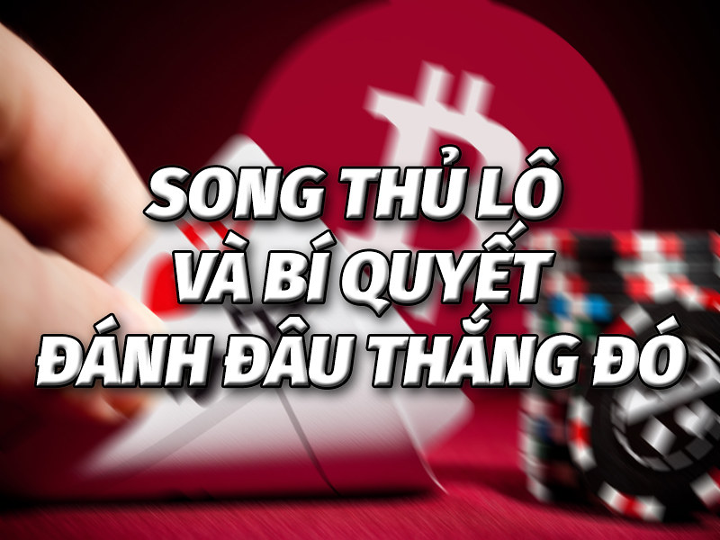 Soi cầu song thủ lô miền bắc miễn phí