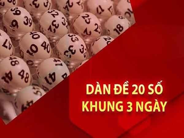 dàn đề 20 số khung 3 ngày