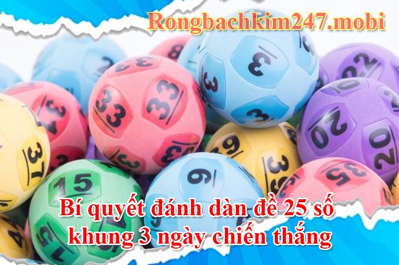 dàn đề 25 số khung 3 ngày