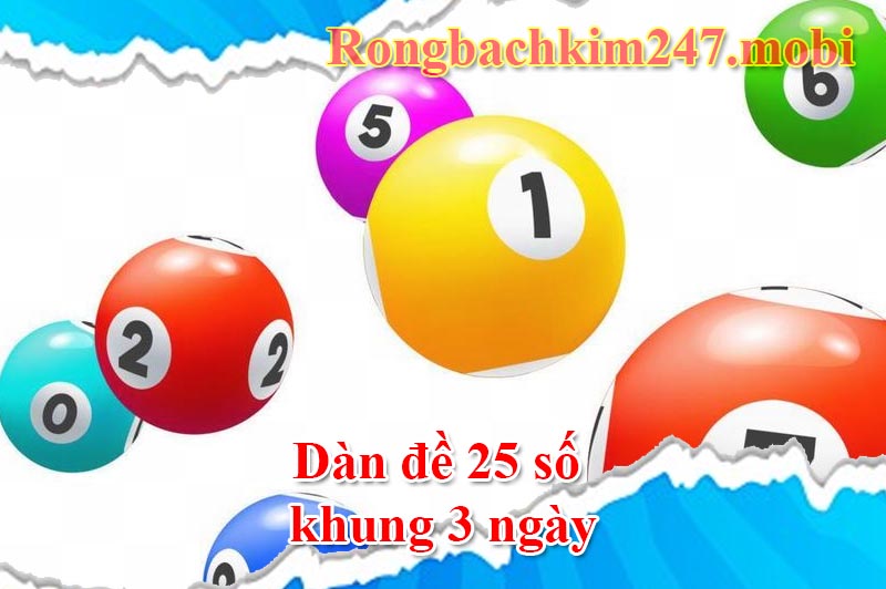 dàn đề 25 số khung 3 ngày