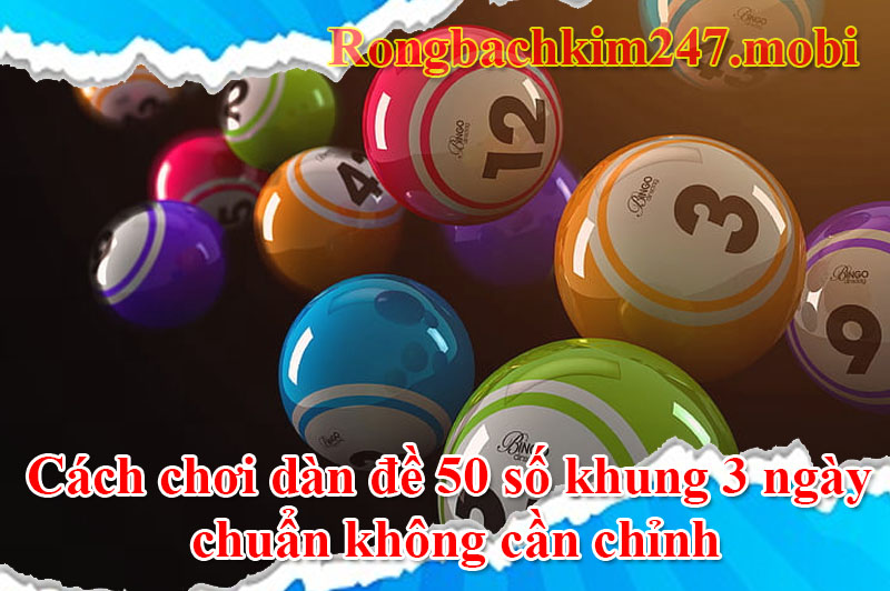 dàn đề 50 số khung 3 ngày