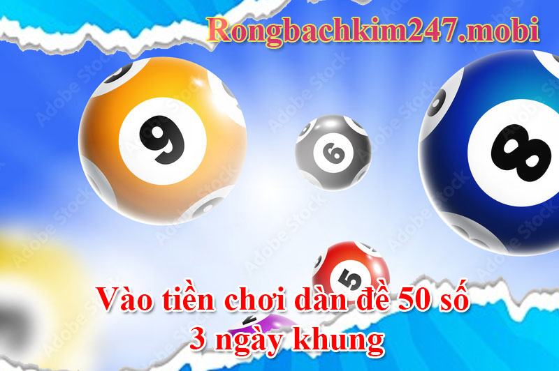 dàn đề 50 số khung 3 ngày