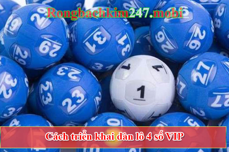 Dàn lô 4 số vip