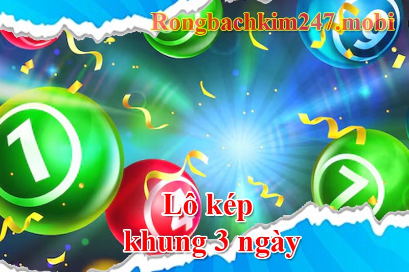 Nuôi lô kép khung 3 ngày